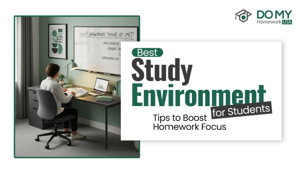 Best Study Environment for Students Tips to Boost Homework Focus
