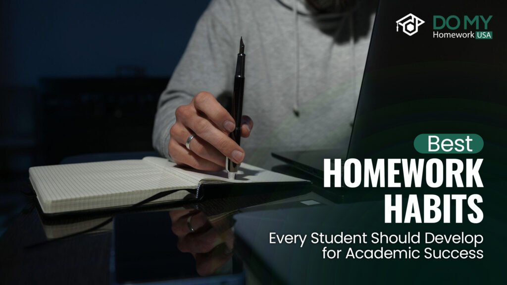Best Homework Habits Every Student Should Develop for Academic Success