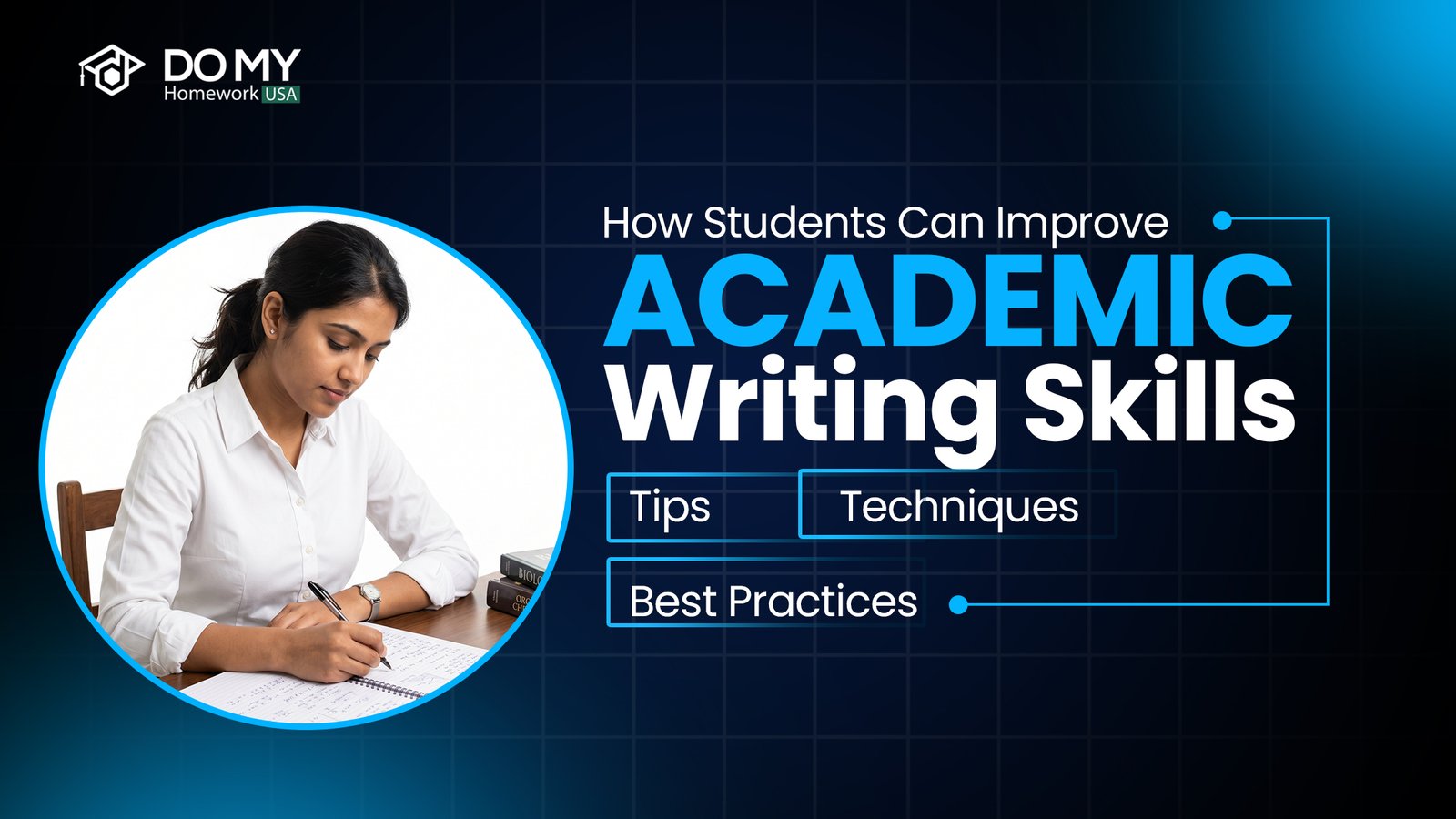 How Students Can Improve Academic Writing Skills: Tips, Techniques, and Best Practices